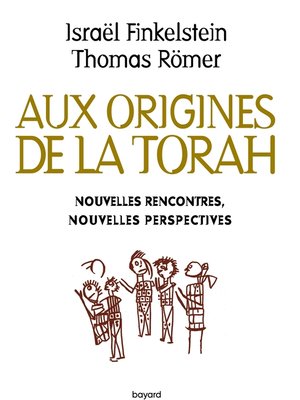 cover image of Aux origines de la Torah. Nouvelles rencontres, nouvelles perspectives